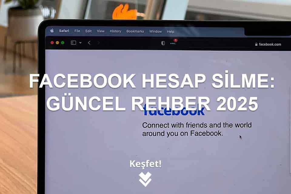 Facebook Hesap Silme: Güncel Rehber 2025 Facebook Hesap Silme: Güncel Rehber 2025