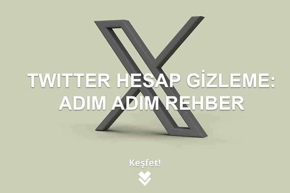 Twitter Hesap Gizleme: Adım Adım Rehber Twitter Hesap Gizleme: Adım Adım Rehber