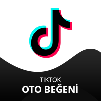 TikTok Oto Beğeni TikTok Oto Beğeni